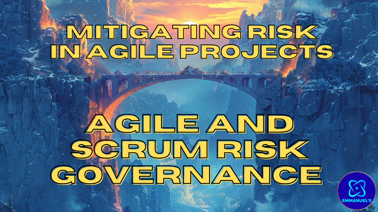 Agile Risk Governance: Mitigating Risk in Agile Projects