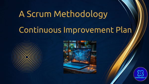 Continuous Improvement Plan: A Scrum Methodology