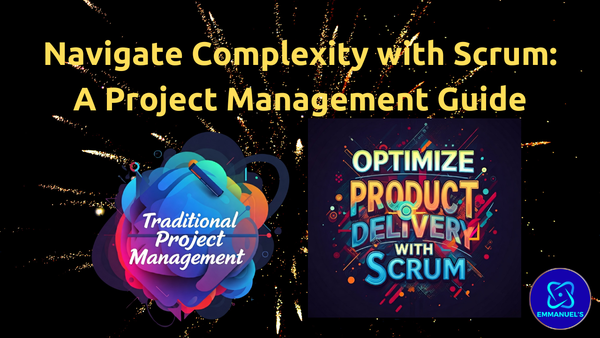 Navigate Complexity with Scrum: A Project Management Guide